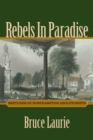 Rebels in Paradise : Sketches of Northampton Abolitionists - Book