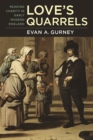 Love's Quarrels : Reading Charity in Early Modern England - Book