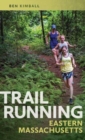 Trail Running Eastern Massachusetts - Book