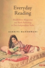 Everyday Reading : Middlebrow Magazines and Book Publishing in Post-Independence India - Book