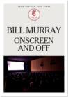 Bill Murray - Onscreen and Off - eBook