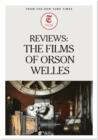 Reviews: The Films of Orson Welles - eBook