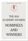 The 2013 Academy Awards - Nominees and Winners - eBook