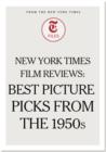 New York Times Film Reviews: Best Picture Picks from the 1950s - eBook