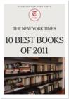 The New York Times 10 Best Books of 2011 - eBook