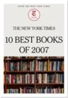 The New York Times 10 Best Books of 2007 - eBook