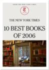 The New York Times 10 Best Books of 2006 - eBook