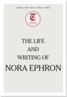 The Life and Writing of Nora Ephron - eBook