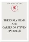 The Early Films and Career of Steven Spielberg - eBook