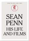 Sean Penn: His Life and Films - eBook