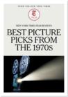 New York Times Film Reviews: Best Picture Picks from the 1970s - eBook