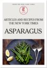 Asparagus: Articles and Recipes from The New York Times - eBook