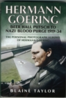 Hermann Goering : Beer Hall Putsch to Nazi Blood Purge 1923-34 - Book
