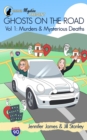 Common Mystics Present Ghosts on the Road Vol. 1 Murders & Mysterious Deaths - eBook