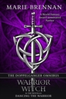 The Doppelganger Omnibus : includes Warrior, Witch & Dancing the Warrior - eBook