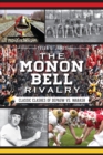 The Monon Bell Rivalry: Classic Clashes of DePauw vs. Wabash - eBook