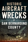 Historic Aircraft Wrecks of San Bernardino County - eBook