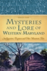 Mysteries and Lore of Western Maryland - eBook