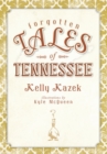 Forgotten Tales of Tennessee - eBook
