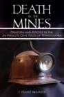 Death in the Mines : Disasters and Rescues in the Anthracite Coal Fields of Pennsylvania - eBook
