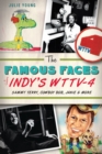 The Famous Faces of Indy's WTTV-4: Sammy Terry, Cowboy Bob, Janie and More - eBook