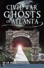 Civil War Ghosts of Atlanta - eBook