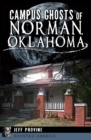 Campus Ghosts of Norman, Oklahoma - eBook