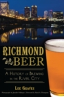 Richmond Beer : A History of Brewing in the River City - eBook
