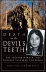 Death on the Devil's Teeth : The Strange Murder That Shocked Suburban New Jersey - eBook