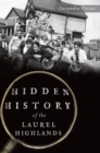 Hidden History of the Laurel Highlands - eBook