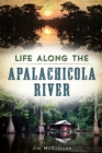 Life Along the Apalachicola River - eBook