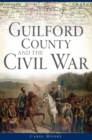 Guilford County and the Civil War - eBook