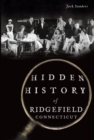 Hidden History of Ridgefield, Connecticut - eBook