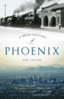 A Brief History of Phoenix - eBook