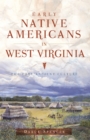 Early Native Americans in West Virginia : The Fort Ancient Culture - eBook