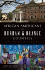 African Americans of Durham & Orange Counties : An Oral History - eBook