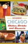 Iconic Chicago Dishes, Drinks and Desserts - eBook
