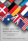 Work and the Welfare State : Street-Level Organizations and Workfare Politics - eBook