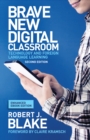 Brave New Digital Classroom, Enhanced Ebook Edition : Technology and Foreign Language Learning, Second Edition - eBook