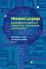 Measured Language : Quantitative Studies of Acquisition, Assessment, and Variation - Book