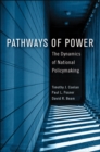 Pathways of Power : The Dynamics of National Policymaking - eBook