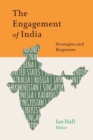 The Engagement of India : Strategies and Responses - Book