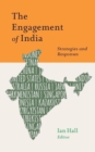 The Engagement of India : Strategies and Responses - Book