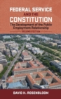 Federal Service and the Constitution : The Development of the Public Employment Relationship - Book