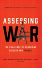 Assessing War : The Challenge of Measuring Success and Failure - Book