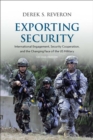 Exporting Security : International Engagement, Security Cooperation, and the Changing Face of the US Military, Second Edition - eBook