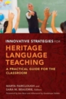 Innovative Strategies for Heritage Language Teaching : A Practical Guide for the Classroom - Book