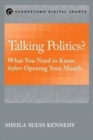 Talking Politics? : What You Need to Know before Opening Your Mouth - Book