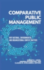 Comparative Public Management : Why National, Environmental, and Organizational Context Matters - Book