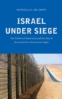 Israel under Siege : The Politics of Insecurity and the Rise of the Israeli Neo-Revisionist Right - Book